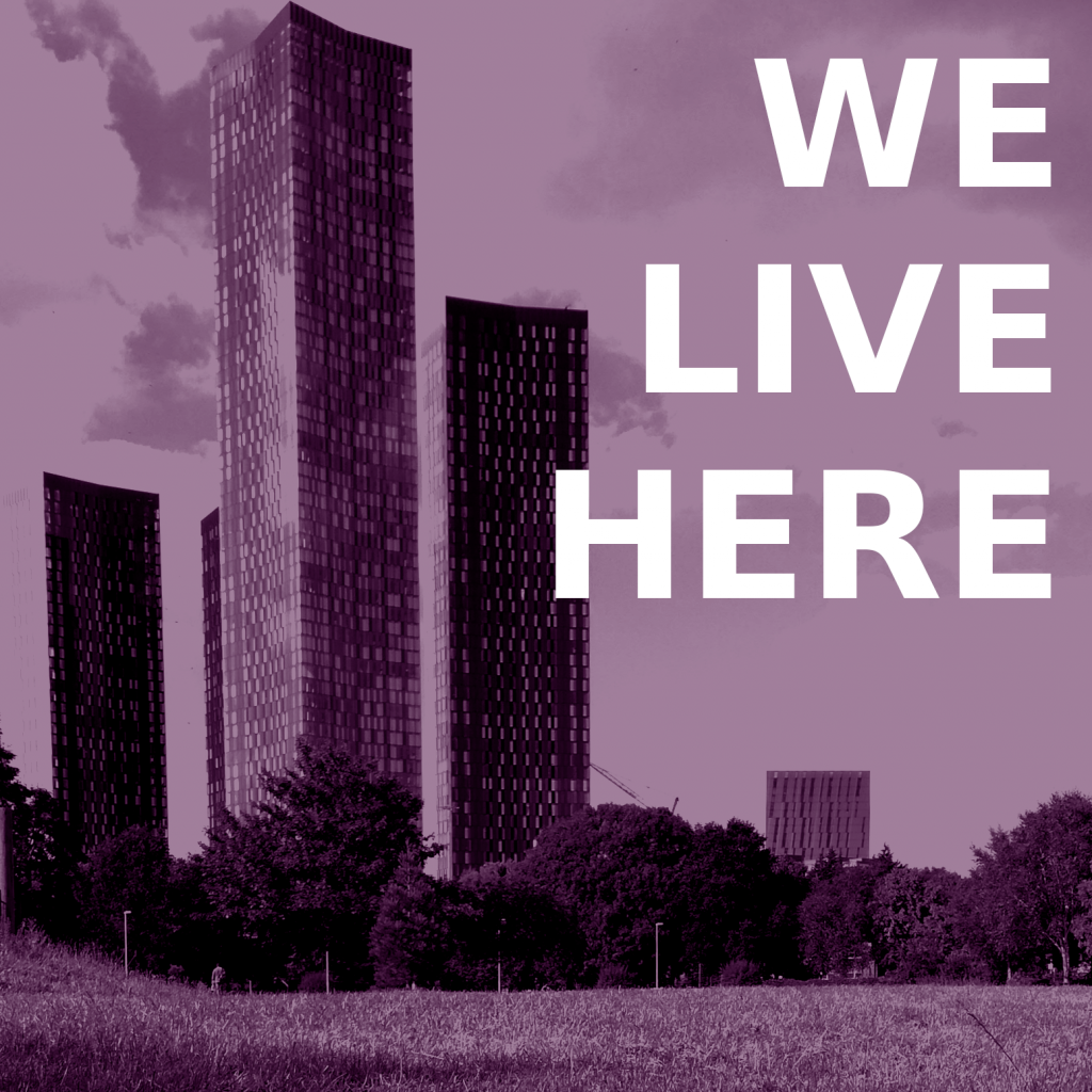 Text 'We Live Here' on a purple washed image of towers